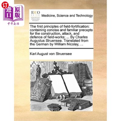海外直订医药图书The First Principles of Field-Fortification: Containing Concise and Familiar Pre 野战防御的首要原则
