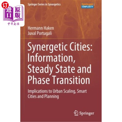 海外直订Synergetic Cities: Information, Steady State and Phase Transition: Implications  协同城市：信息、稳态和相变