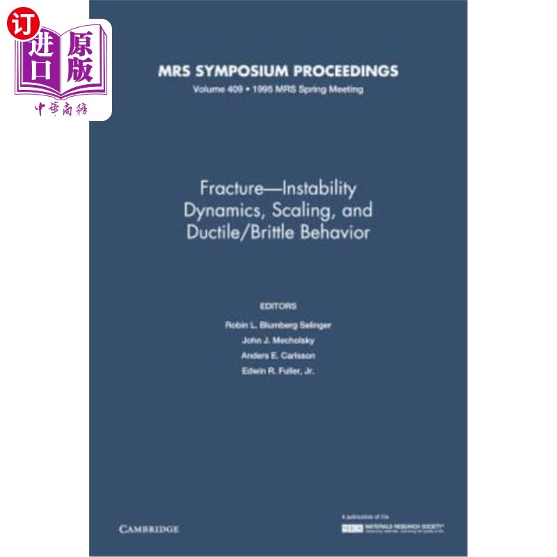 海外直订Fracture-Instability Dynamics, Scaling and Ductile/Brittle Behavior: Volume 409断裂-不稳定动力学，结垢和韧