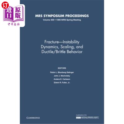 海外直订Fracture-Instability Dynamics, Scaling and Ductile/Brittle Behavior: Volume 409 断裂-不稳定动力学，结垢和韧