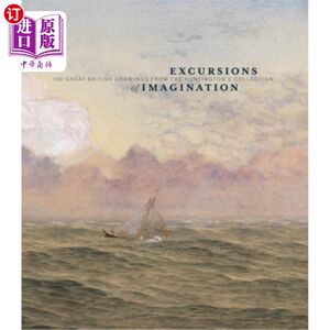 海外直订Excursions of Imagination: 100 Great British Drawings from the Huntington's Coll 想象漫游:亨廷顿收藏的100幅