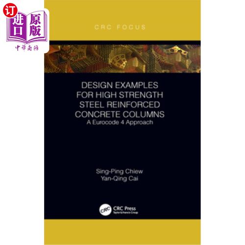 海外直订Design Examples for High Strength Steel Reinforced Concrete Columns: A Eurocode  高强度钢筋混凝土柱的设计实
