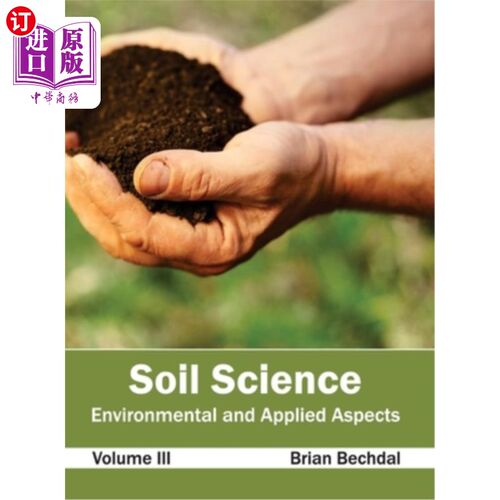 海外直订Soil Science: Environmental and Applied Aspects (Volume III) 土壤科学：环境和应用方面（第三卷）