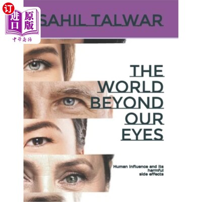 海外直订The World beyond our eyes: Human influence and its harmful side effects 我们眼前的世界:人类的影响及其有害的