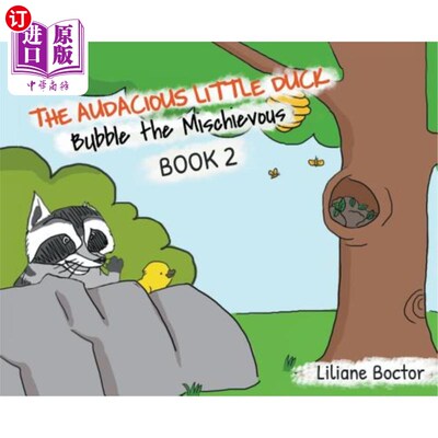 海外直订The Audacious Little Duck: Bubble the Mischievous