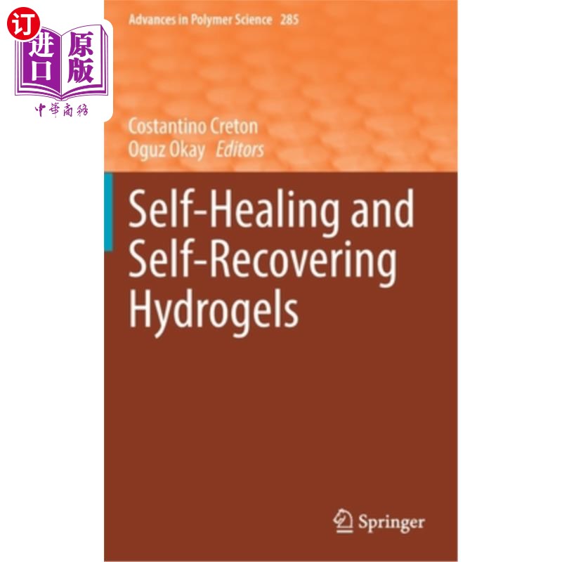 海外直订Self-Healing and Self-Recovering Hydrogels 自愈合和自恢复水凝胶