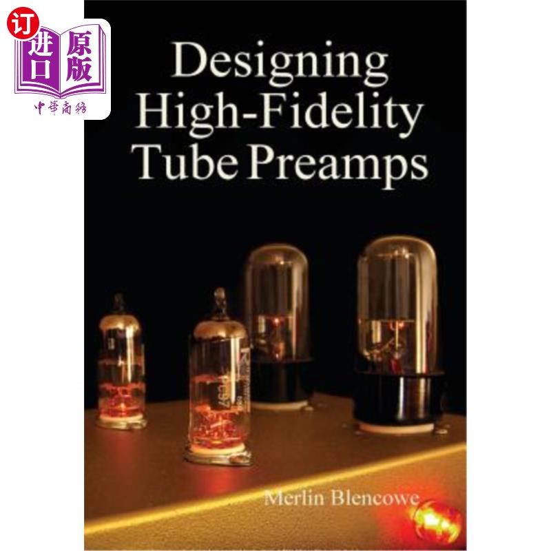 海外直订Designing High-Fidelity Valve Preamps 高保真阀门前置放大器的设计