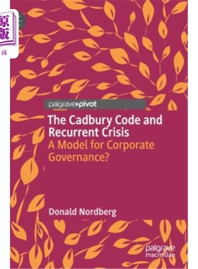 海外直订The Cadbury Code and Recurrent Crisis: A Model for Corporate Governance? 吉百利准则与反复出现的危机:公司治