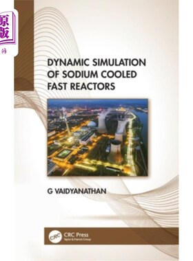 海外直订Dynamic Simulation of Sodium Cooled Fast Reactors 钠冷快堆动态模拟