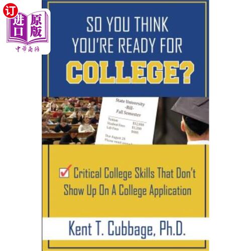 海外直订So You Think You're Ready For College?: Critical College Skills That Don't Show  你觉得你准备好上大学了吗?