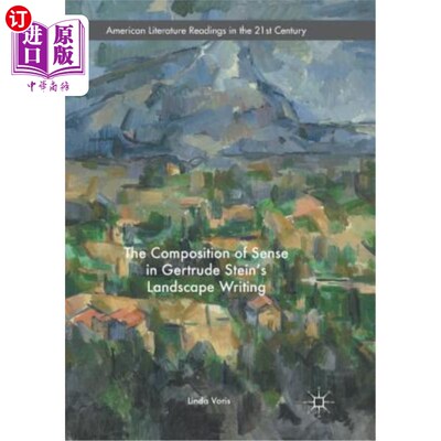 海外直订The Composition of Sense in Gertrude Stein's Landscape Writing 格特鲁德·斯坦因风景写作中的意义构成