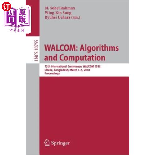 海外直订Walcom: Algorithms and Computation: 12th International Conference, Walcom 2018,  Walcom：算法与