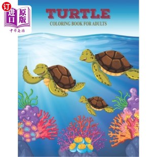 海外直订Turtle Coloring Book For Adults: Coloring Toy Gifts For Toddlers, kids or adult  为成人海龟着色书:着色玩具
