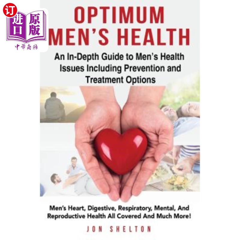 海外直订医药图书Optimum Men's Health: Men's Heart, Digestive, Respiratory, Mental, Reproductive  最佳男性健康：涵盖