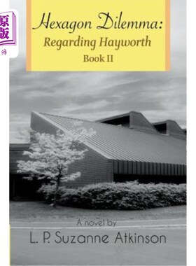 海外直订Hexagon Dilemma: Regarding Hayworth Book II 六边形困境:关于海沃斯第二册