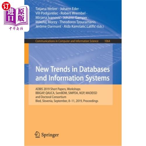 海外直订New Trends in Databases and Information Systems: Adbis 2019 Short Papers, Worksh 数据库和信息系统的新趋势：