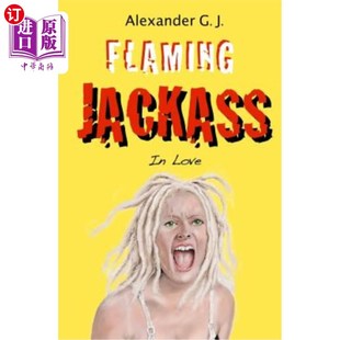 火焰混蛋 海外直订Flaming Love 恋爱中 Jackass