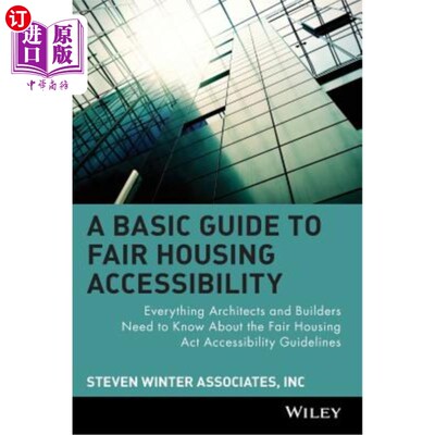海外直订A Basic Guide to Fair Housing Accessibility: Everything Architects and Builders  公平住房可达性的基本指南:关于