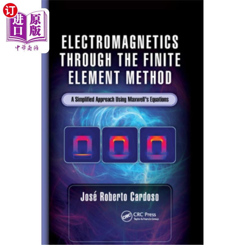 海外直订Electromagnetics Through the Finite Element Method: A Simplified Approach Using  电磁学的有限元方法:麦克斯