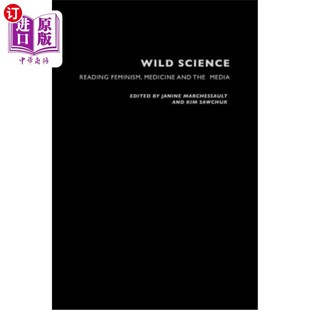 Feminism Medicine 野生科学：解读女权主义 Science 医学和媒体 Media Reading the 海外直订医药图书Wild and