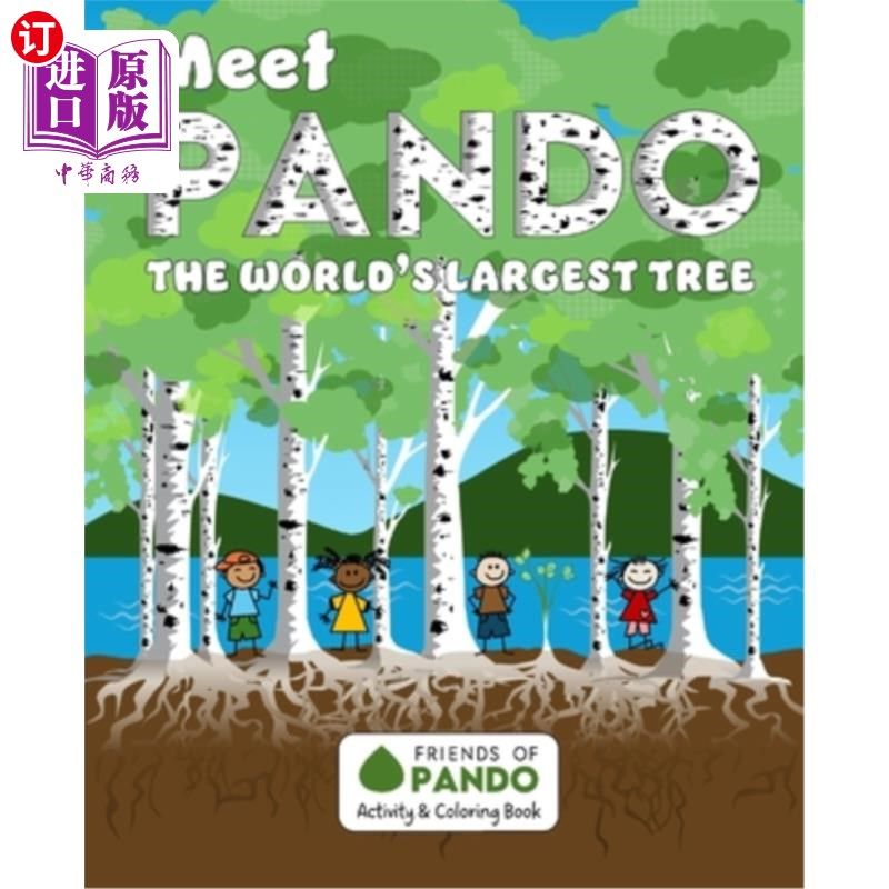海外直订Meet Pando: The World's Largest Tree: A Friends of Pando Activity & Coloring Boo 认识潘多：世界上最大的树：