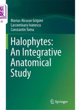 海外直订Halophytes: An Integrative Anatomical Study 盐生植物：一项综合解剖学研究
