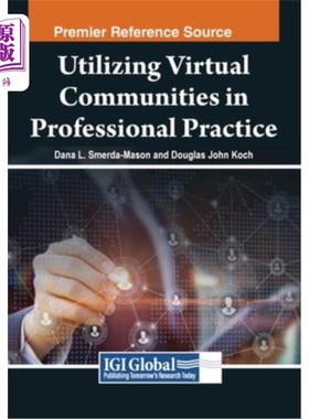 海外直订Utilizing Virtual Communities in Professional Practice 在专业实践中利用虚拟社区