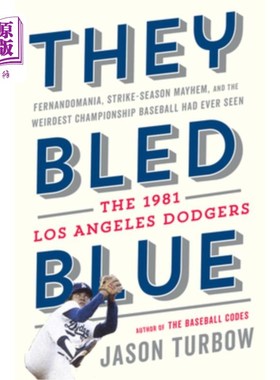 海外直订They Bled Blue: Fernandomania, Strike-Season Mayhem, and the Weirdest Championsh 他们流着蓝色的血：费尔南多