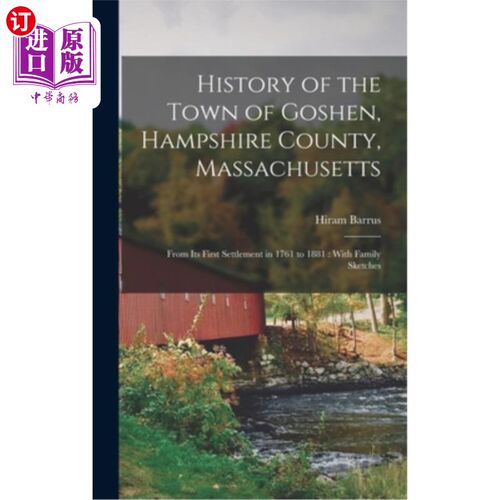 海外直订History of the Town of Goshen, Hampshire County, Massachusetts [electronic Resou 马萨诸塞州汉普郡戈申镇的历 - 封面