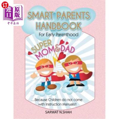 海外直订Smart Parents Handbook for Early Parenthood: Super Mom & Dad 《聪明父母早育手册：超级妈妈和爸爸》