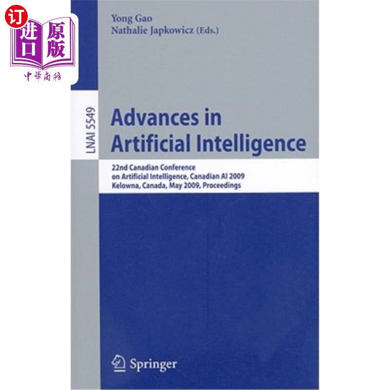 海外直订Advances in Artificial Intelligence: 22nd Canadian Conference on Artificial Inte 人工智能进展：第22届加拿大