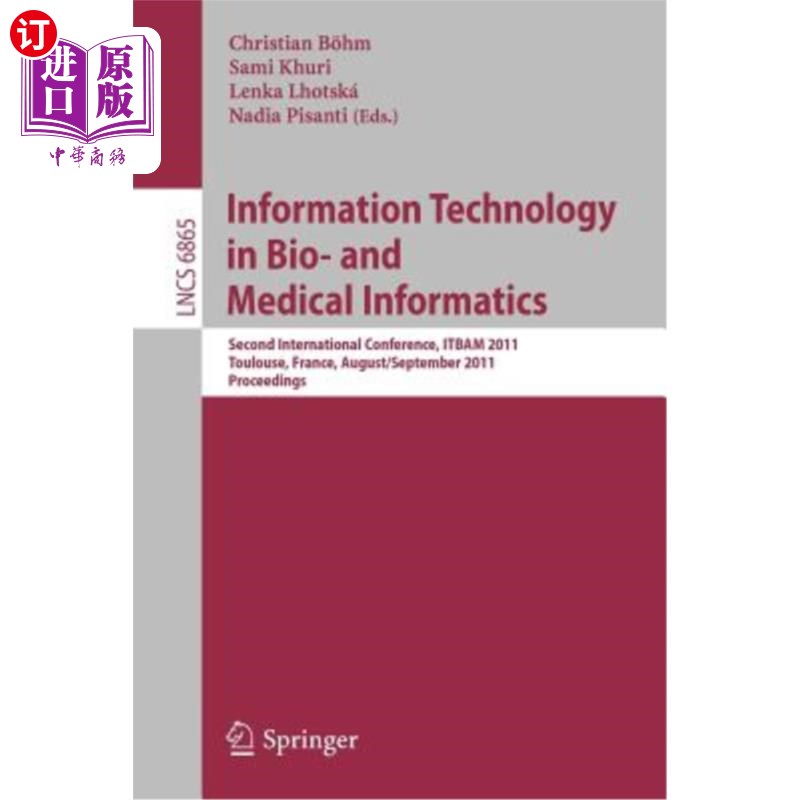 海外直订Information Technology in Bio- And Medical Informatics: Second International Con 生物和医疗信息学中的信息技