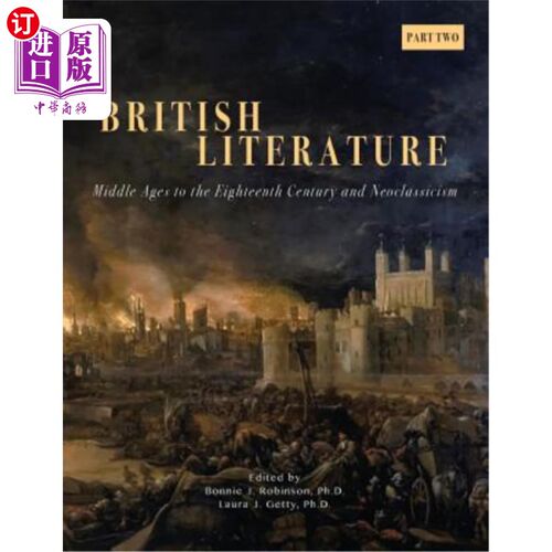 海外直订British Literature: Middle Ages to the Eighteenth Century and Neoclassicism - Pa 英国文学：中世纪至18世纪与