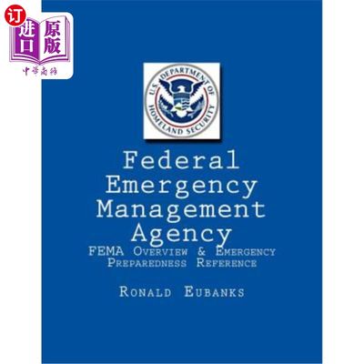 海外直订Federal Emergency Management Agency: FEMA Overview & Emergency Preparedness Refe 联邦应急管理局:联邦应急管