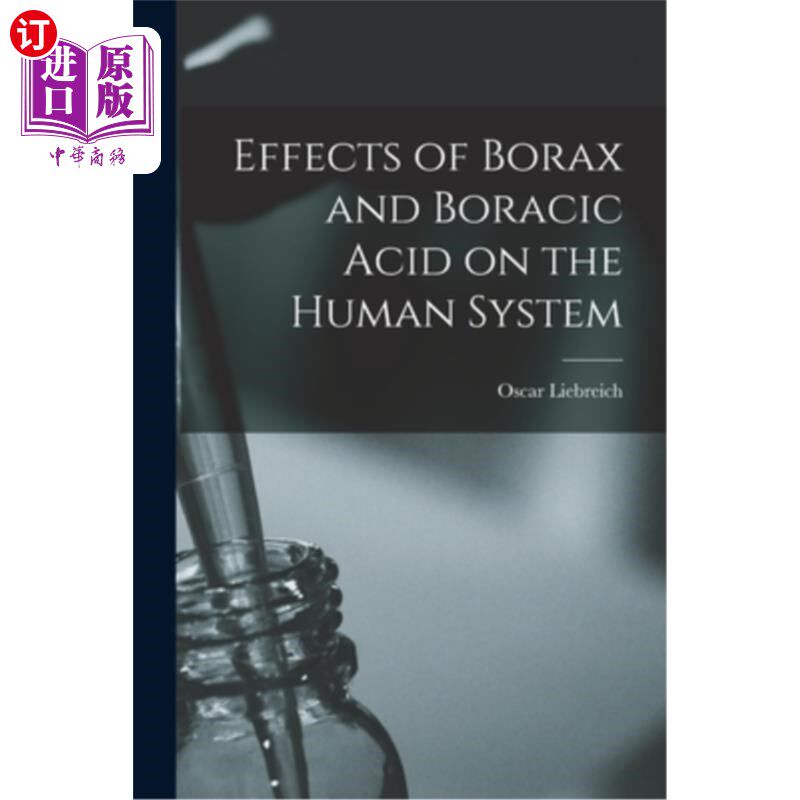 海外直订医药图书Effects of Borax and Boracic Acid on the Human System 硼砂和硼酸对人体系统的影响