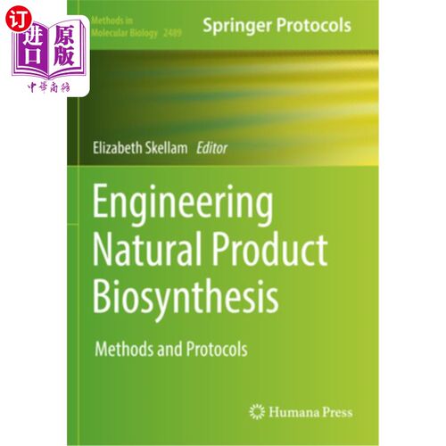海外直订Engineering Natural Product Biosynthesis: Methods and Protocols 工程天然产物生物合成:方法和协议