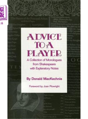 海外直订Advice to a Player: A Collection of Monologues from Shakespeare with Explanatory 给玩家的建议：莎士比亚的独