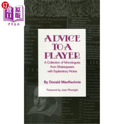 海外直订Advice to a Player: A Collection of Monologues from Shakespeare with Explanatory 给玩家的建议：莎士比亚的独
