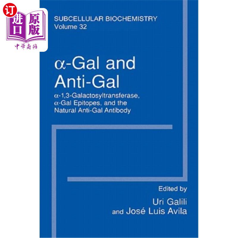海外直订医药图书α-Gal and Anti-Gal: α1,3-Galactosyltransferase, α-Gal Epitopes, a -Gal和Anti-G