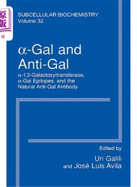 海外直订医药图书α-Gal and Anti-Gal: α1,3-Galactosyltransferase, α-Gal Epitopes, a -Gal和Anti-G