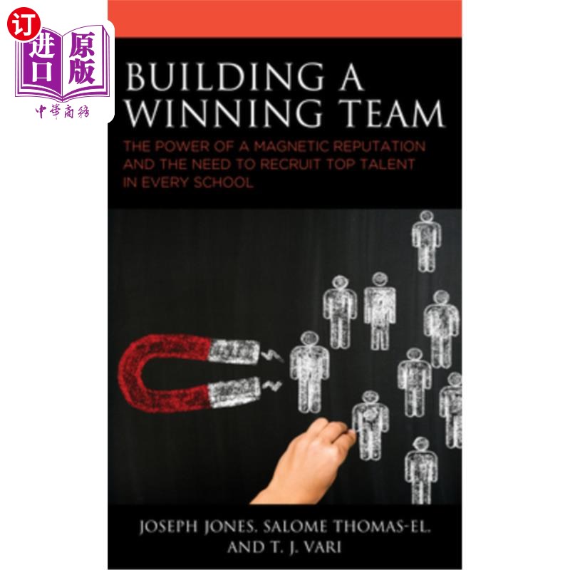 海外直订Building a Winning Team: The Power of a Magnetic Reputation and The Need to Recr 打造一支成功的团队：有吸引力的