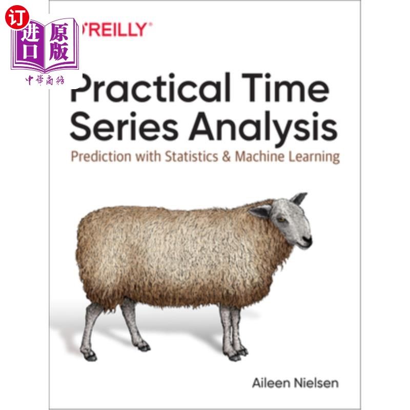 海外直订Practical Time Series Analysis: Prediction with Statistics and Machine Learning 实用时间序列分析：统计预测