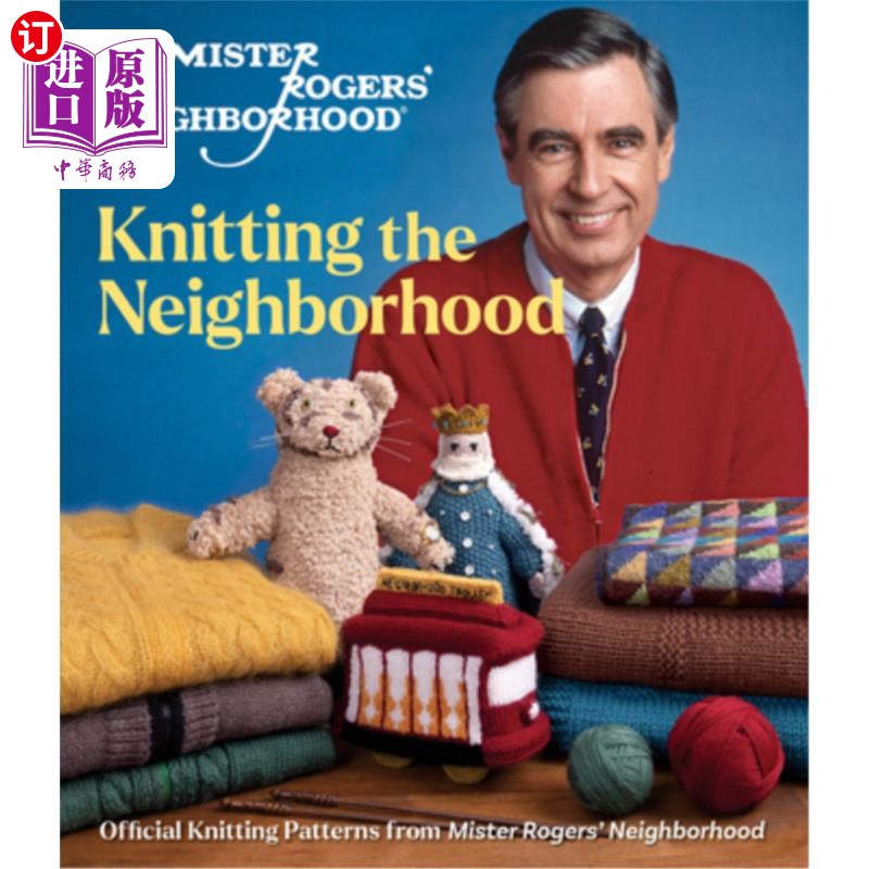 海外直订Mister Rogers' Neighborhood: Knitting the Neighborhood: Official Knitting Patter罗杰斯先生的社区:编织社区: