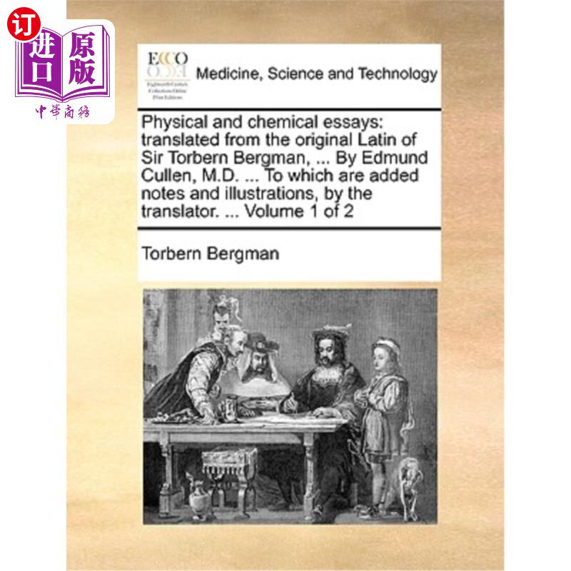 海外直订医药图书Physical and chemical essays: translated from the original Latin of Sir Torbern 物理和化学论文:翻