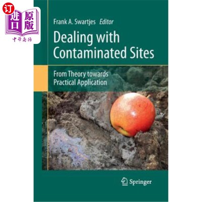海外直订Dealing with Contaminated Sites: From Theory Towards Practical Application 处理污染场地：从理论到实际应用