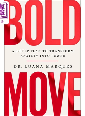 预售 大胆行动 将焦虑转化为力量 Bold Move A 3-Step Plan to Transform Anxiety Into Power 英文原版 Luana Marques【中商原版?