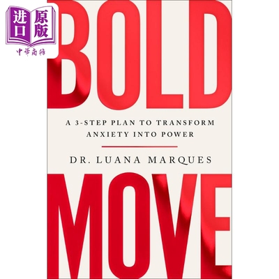预售 大胆行动 将焦虑转化为力量 Bold Move A 3-Step Plan to Transform Anxiety Into Power 英文原版 Luana Marques【中商原版?