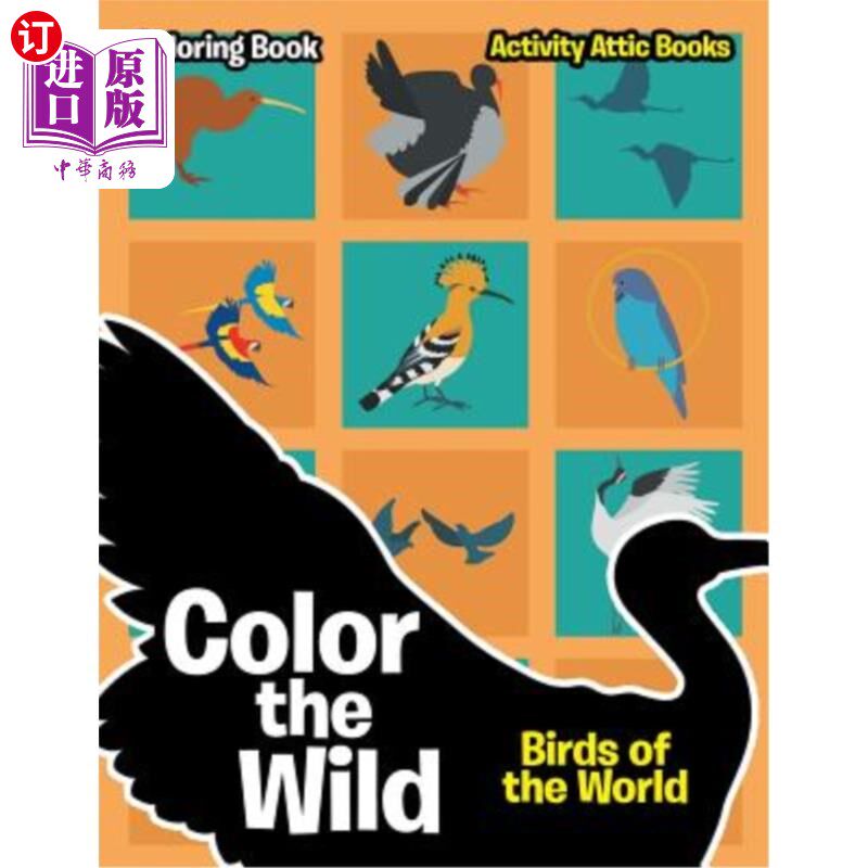 海外直订Color the Wild: Birds of the World Coloring Book 给野生动物涂色：世界鸟类涂色书