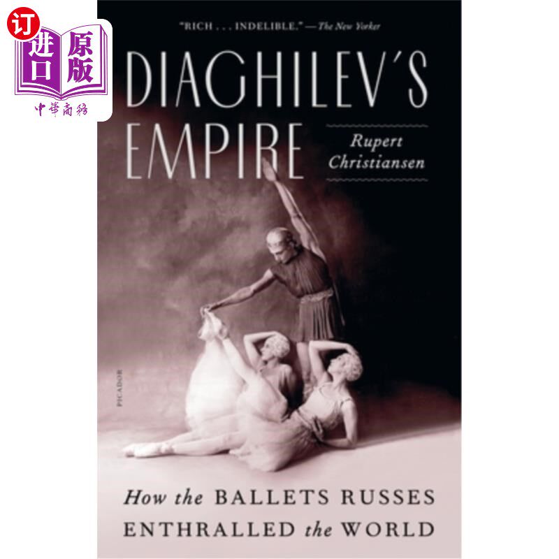 海外直订Diaghilev's Empire: How the Ballets Russes Enthralled the World 佳吉列夫的帝国:俄罗斯芭蕾舞团如何征服世界