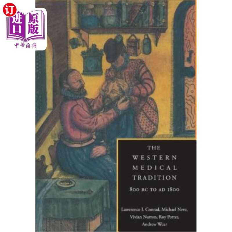 海外直订医药图书The Western Medical Tradition: 800 BC to Ad 1800 西方医学传统：公元前800年至公元1800年